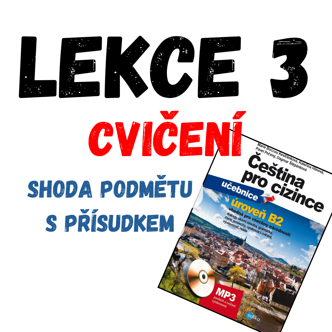 Čeština pro cizince B2/L3: Shoda podmětu s přísudkem - Learn Czech ...